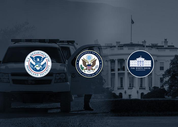 A composite image featuring the emblems of the U.S. Department of Homeland Security, U.S. Department of State, and The White House. In the background, there is a law enforcement vehicle on the left and a view of The White House on the right.